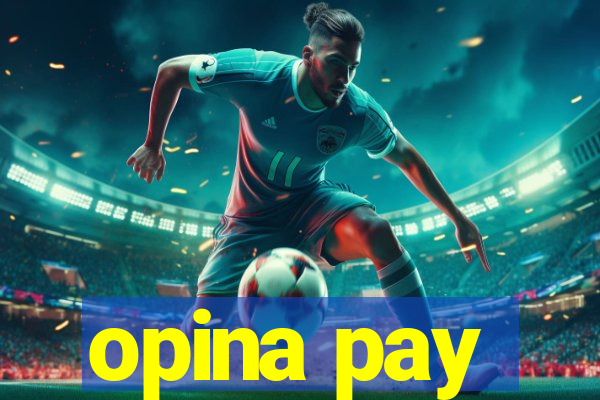 opina pay